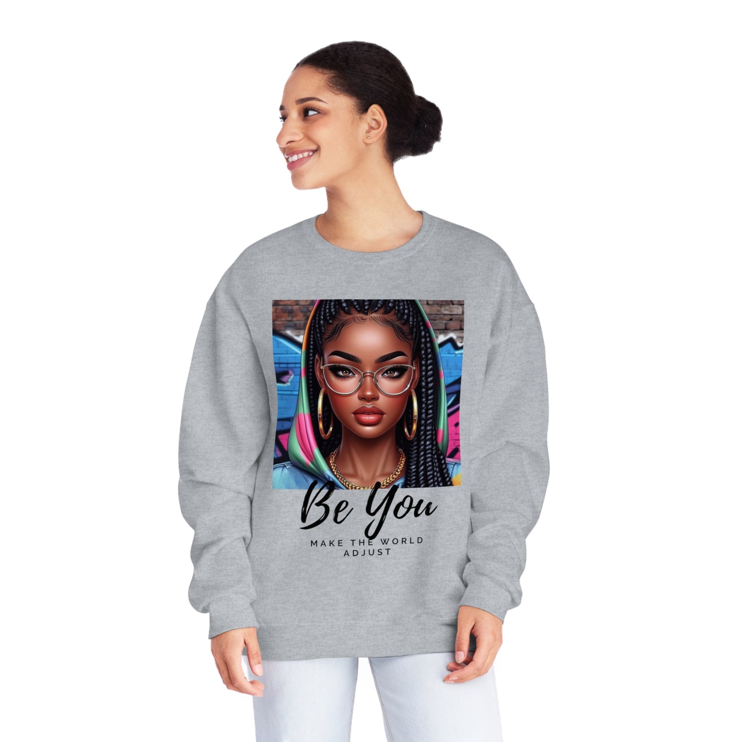 Be you Hoodie girl Unisex Crewneck Sweatshirt - Sweatshirt