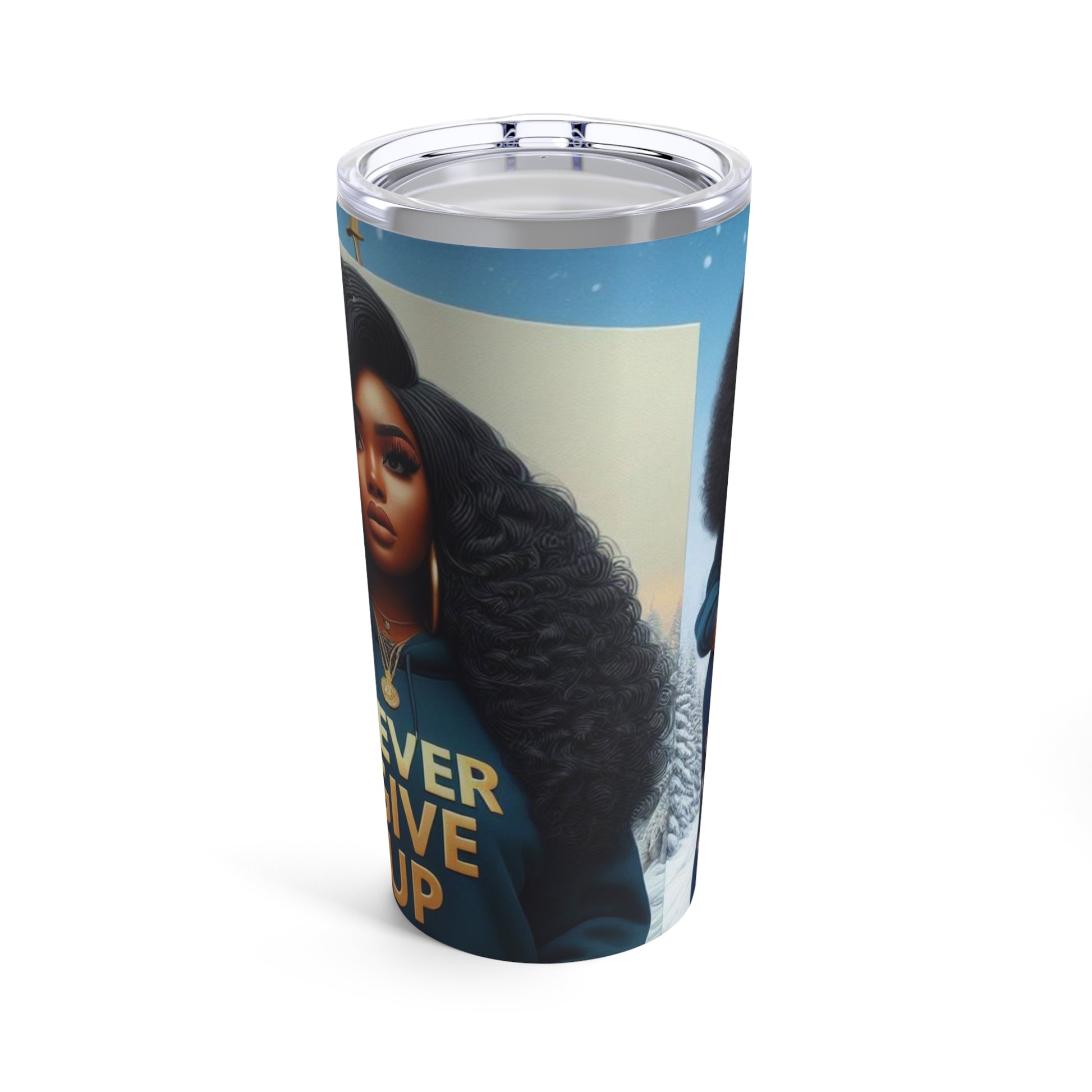 Never Give up Tumbler - 20oz - Mug