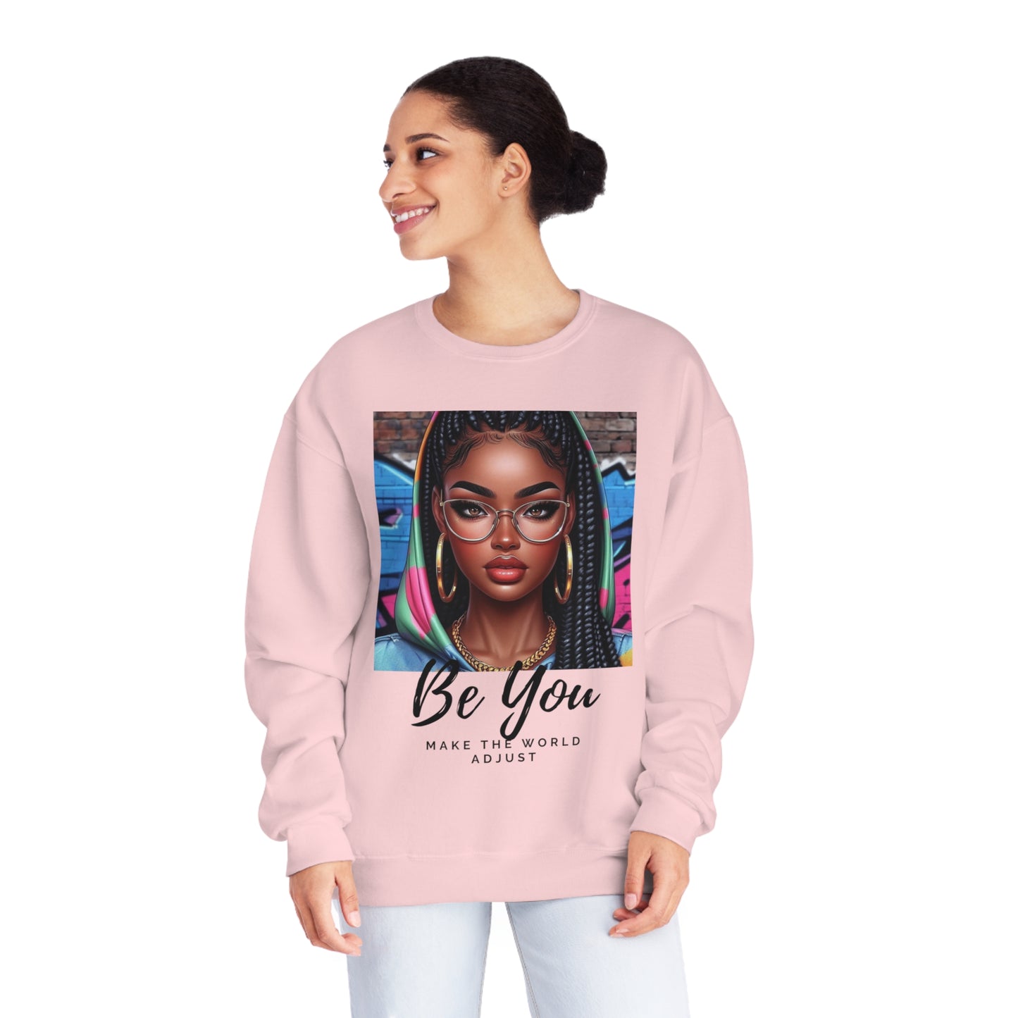 Be you Hoodie girl Unisex Crewneck Sweatshirt - Sweatshirt