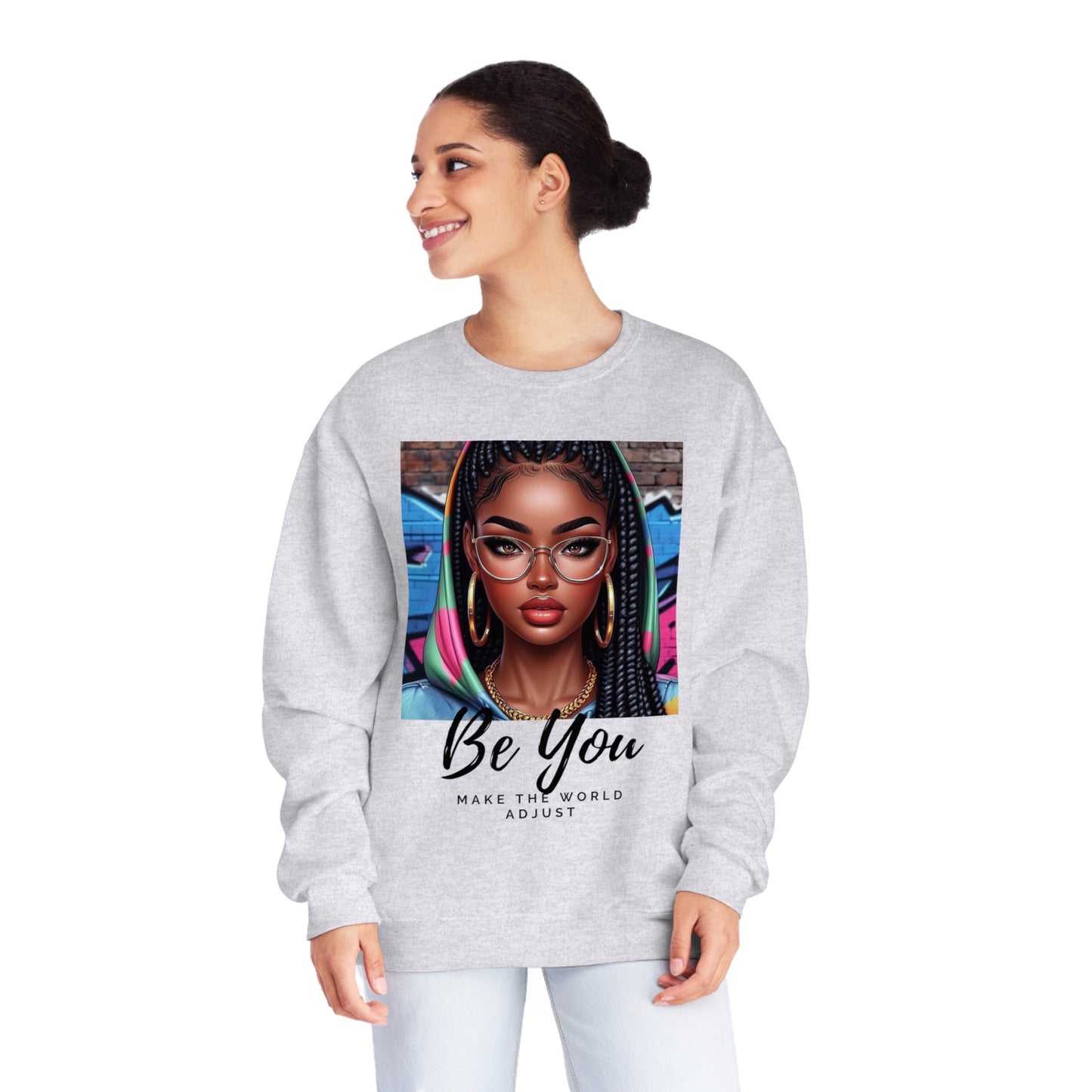 Be you Hoodie girl Unisex Crewneck Sweatshirt - Sweatshirt